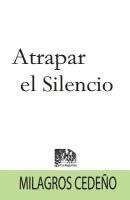 Atrapar el Silencio 1