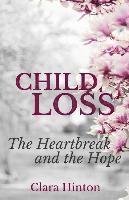 bokomslag Child Loss: The Heartbreak and the Hope