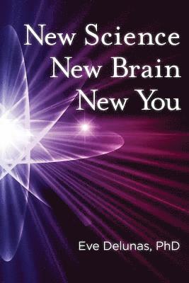 bokomslag New Science, New Brain, New You