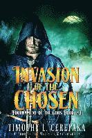 Timothy L. Cerepaka - Invasion of the Chosen, Häftad