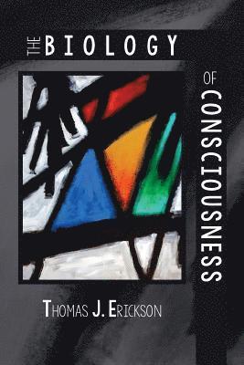 The Biology of Consciousness: and other poems 1