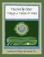 bokomslag Touched by Grace: Through a Temenos of Women