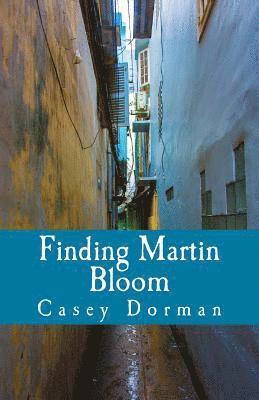 Casey Dorman - Finding Martin Bloom, Häftad
