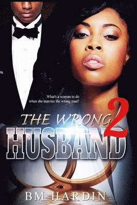 B. M. Hardin - The Wrong Husband 2, Häftad