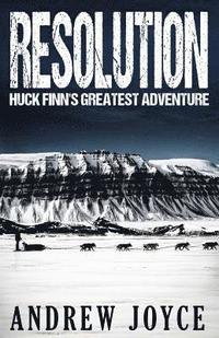 bokomslag Resolution: Huck Finn's Greatest Adventure