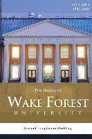 bokomslag The History of Wake Forest University: Volume 6