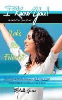 bokomslag I Know You!: An Invitation From God: "Let's Be Friends!"