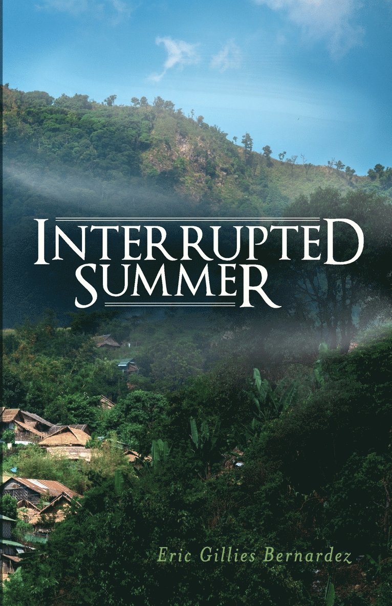 Eric Gillies Bernardez - Interrupted Summer, Häftad