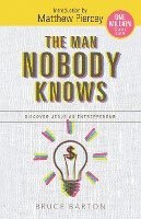 bokomslag The Man Nobody Knows: Discover Jesus As Entrepreneur