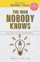 The Man Nobody Knows: Discover Jesus As Entrepreneur 1