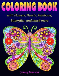 bokomslag Coloring Book with Flowers, Hearts, Rainbows, Butterflies, and much more