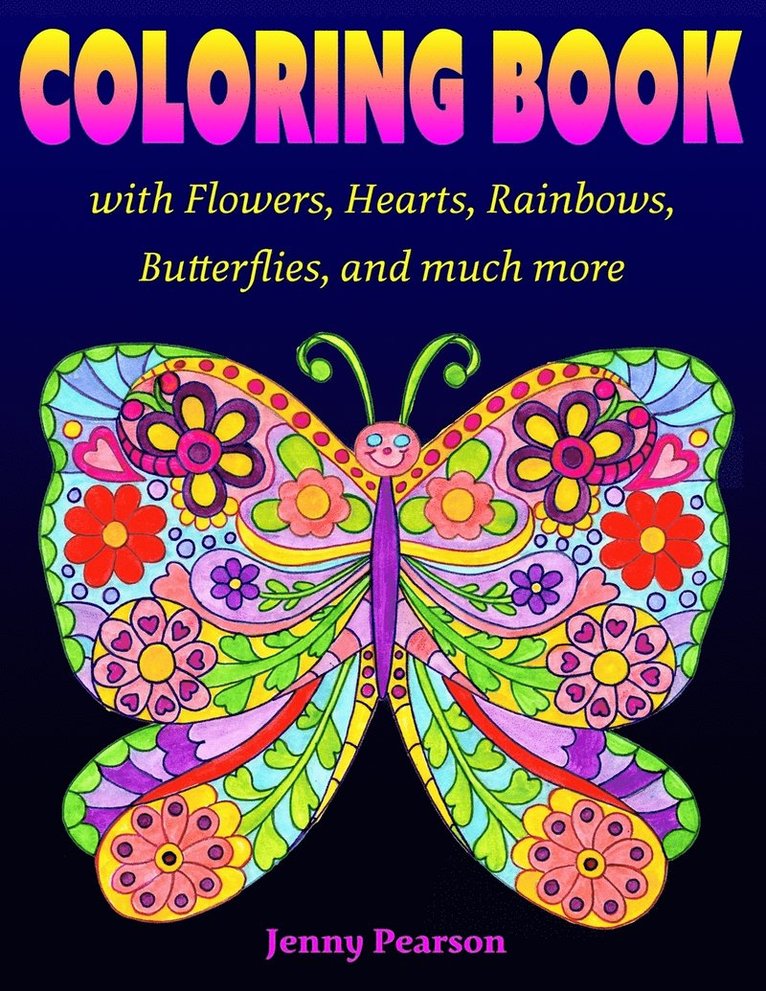 Coloring Book with Flowers, Hearts, Rainbows, Butterflies, and much more 1
