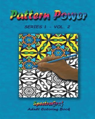 Pattern Power, Volume 2: Adult Coloring Book 1