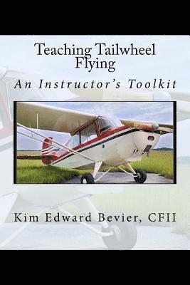 Teaching Tailwheel Flying: An Instructor's Toolkit 1