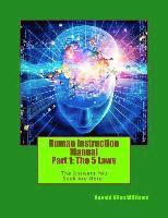 bokomslag Human Instruction Manual - Part 1: The 5 Laws: The Answers You Seek Are Here !