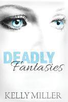 Kelly Miller - Deadly Fantasies: A Detective Kate Springer Mystery, Häftad