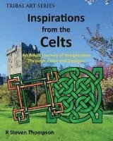 bokomslag Inspirations from the Celts: An Adult Journey of Imagination Through Color and Designs