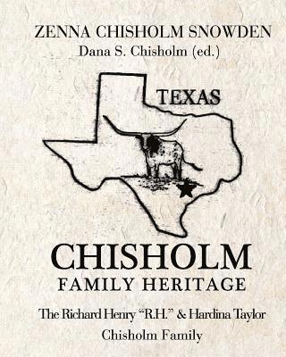 Chisholm Family Heritage: Richard Henry R.H. & Hardina Taylor Chisholm Family 1