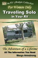 bokomslag For Women Only: Traveling Solo in Your RV: The Adventure of a Lifetime
