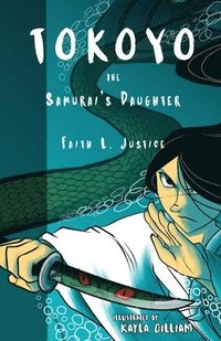 bokomslag Tokoyo, The Samurai's Daughter