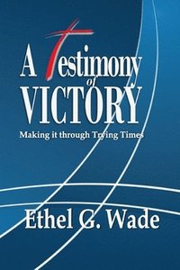 bokomslag A Testimony of Victory