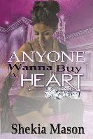 Shekia Mason - Anyone Wanna Buy A Heart, Häftad