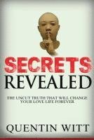 bokomslag Secrets Revealed: The Uncut Truth That Will Change Your Love Life Forever