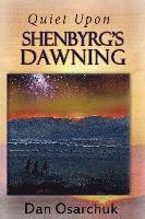 bokomslag Quiet Upon Shenbyrg's Dawning