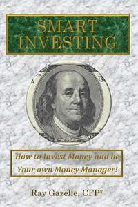 bokomslag Smart Investing: How to Invest Money and be Your Own Money Manager!