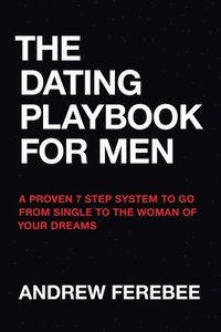 bokomslag The Dating Playbook For Men