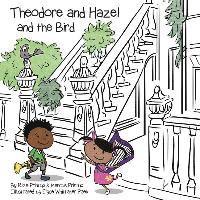 bokomslag Theodore and Hazel: and the Bird