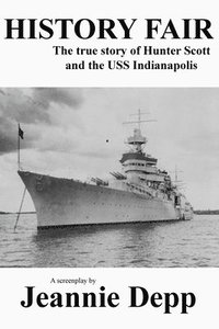 bokomslag History Fair: The true story of Hunter Scott and the USS Indianapolis