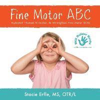bokomslag Fine Motor ABC: Alphabet Themed Activities to Strengthen Fine Motor Skills
