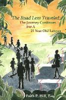 bokomslag The Road Less Traveled: The Journey Continues For A 25 Year Old Lawyer