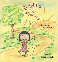 Twirling and Dancing with Annie and Friends 1