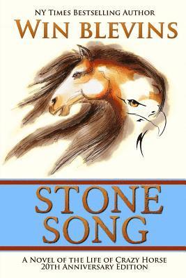 Stone Song: A Novel of the Life of Crazy Horse 1
