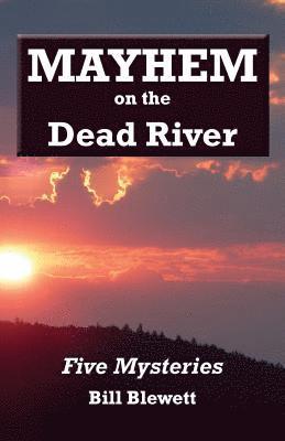 Mayhem on the Dead River 1