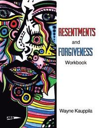 bokomslag Resentments and Forgiveness Workbook