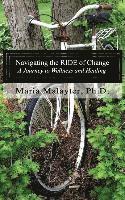 bokomslag Navigating the R.I.D.E. of Change: A Journey to Wellness and Healing