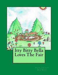 bokomslag Itty Bitty Bella Loves The Fair