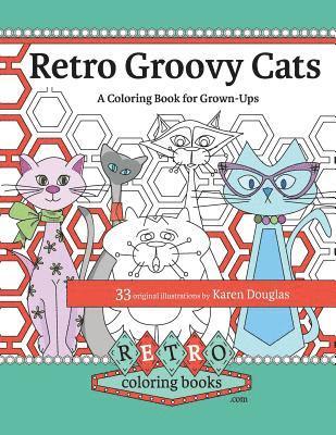 bokomslag Retro Groovy Cats: A Coloring Book for Grown-ups