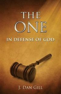 bokomslag The One: In Defense of God
