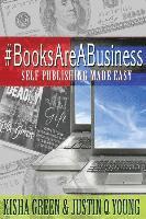 bokomslag #BooksAreABusiness: Self Publishing Made Easy