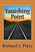 Richard S. Platz - Vanishing Point: And Other Stories, Häftad
