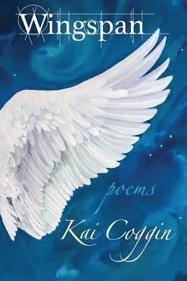 Kai Coggin - Wingspan: Poems, Häftad