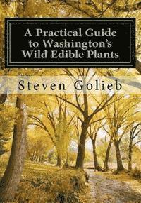 bokomslag A Practical Guide to Washington's Wild Edible Plants