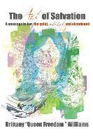Brittany "queen Freedom" Williams - The Art of Salvation: A Message to Her: The quiet, abused, and abandoned, Häftad