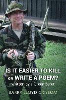 bokomslag Is it Easier to Kill or Write a Poem?: written by a Green Beret