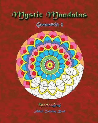 Mystic Mandalas: Geometrix 2: Adult Coloring Book 1