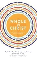 bokomslag Whole in Christ: A Biblical Approach to Singleness